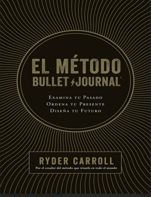 El método Bullet Journal,por Ryder Carroll